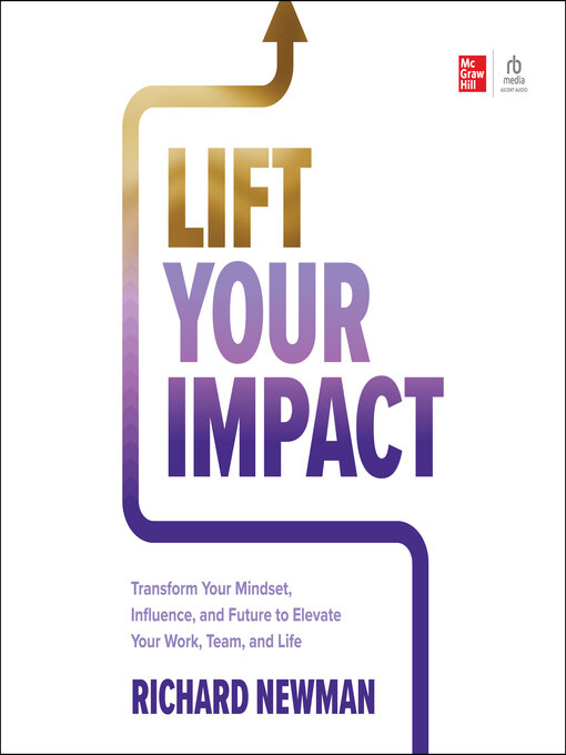 Title details for Lift Your Impact by Richard Newman - Available